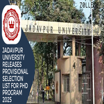 Jadavpur University Releases Provisional Selection List For PhD Program 2025